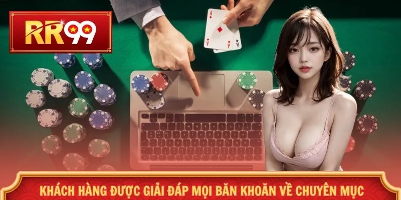 Khách hàng được giải đáp mọi băn khoăn về chuyên mục